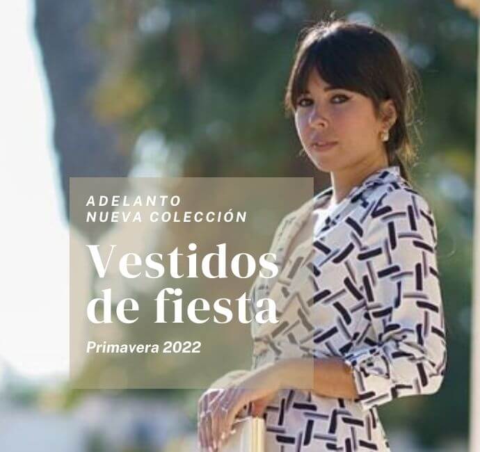 Colección cápsula, Vestidos de Fiesta Primavera 2022